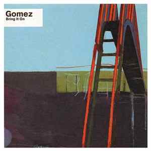 Gomez - Bring It On FLAC