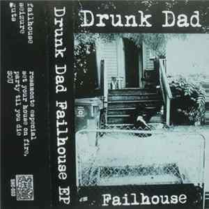 Drunk Dad - Failhouse Ep FLAC