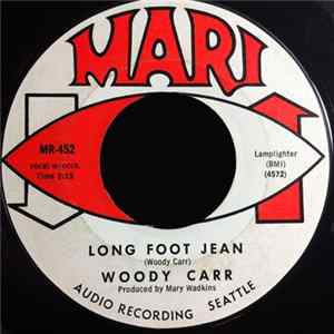 Woody Carr - Long Foot Jean / Have Love, Will Travel FLAC