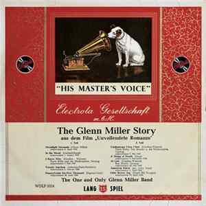 Glenn Miller And His Orchestra - The Glenn Miller Story FLAC