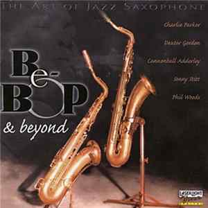 Various - The Art Of Jazz Saxophone: Be-bop & Beyond Vol. 2 FLAC