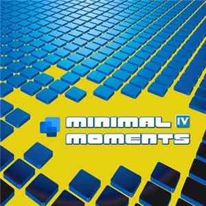Various - Minimal Moments IV FLAC
