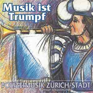 Polizeimusik Zürich-Stadt - Musik Ist Trumpf FLAC