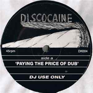 Discocaine - Paying The Price Of Dub / Phorever Todd FLAC
