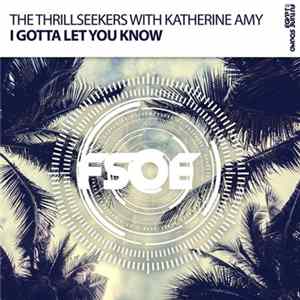 The Thrillseekers With Katherine Amy - I Gotta Let You Know FLAC