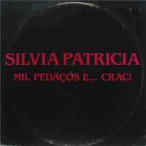 Silvia Patricia - Mil Pedaços E... Crac! FLAC