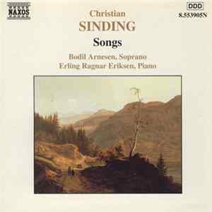 Christian Sinding - Bodil Arnesen, Erling Ragnar Eriksen - Songs FLAC