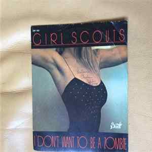 Girl Scouts - I Don't Want To Be A Zombie / Hometown Girl FLAC