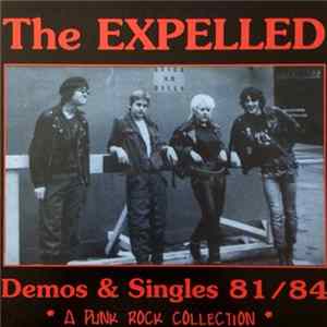 The Expelled - Demos & Singles 81 / 84 (A Punk Rock Collection) FLAC