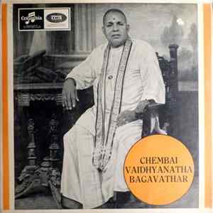 Chembai Vaidyanatha Bhagavatar - Chembai Vaidyanatha Bhagavatar FLAC