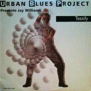 Urban Blues Project - Testify FLAC