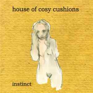 House Of Cosy Cushions - Instinct FLAC