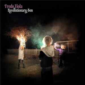 Fredo Viola - Revolutionary Son FLAC