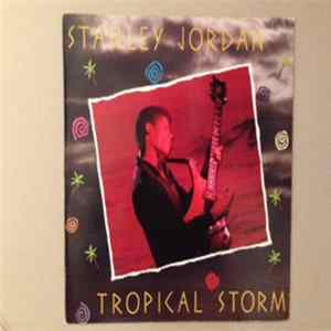 Stanley Jordan - Tropical Storm FLAC