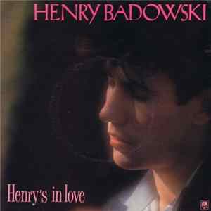 Henry Badowski - Henry's In Love FLAC