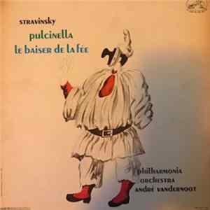 Stravinsky, Philharmonia Orchestra, André Vandernoot - Pulcinella / Le Baiser De La Fée FLAC