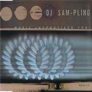 DJ Sam-Pling - Music (Hypnotized You) FLAC
