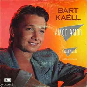 Bart Kaëll - Amor Amor FLAC