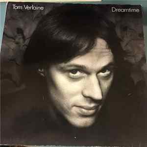 Tom Verlaine - Dreamtime FLAC