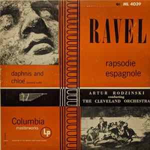 Ravel / Artur Rodzinski Conducting The Cleveland Orchestra - Daphnis And Chloe (Second Suite) / Rapsodie Espagnole FLAC