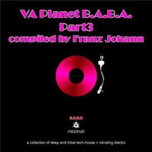 Franz Johann - Planet B.A.B.A. Part 3 FLAC