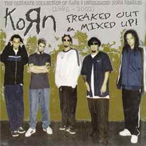 Korn - Freaked Out & Mixed Up! FLAC