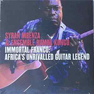 Syran Mbenza & Ensemble Rumba Kongo - Immortal Franco FLAC