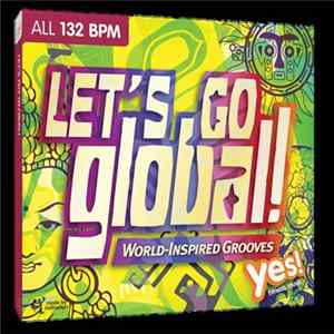 Various - Let's Go Global - World-Inspired Grooves FLAC