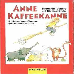Fredrik Vahle Mit Dietlind Grabe - Anne Kaffeekanne FLAC