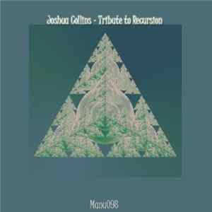 Joshua Collins - Tribute To Recursion FLAC
