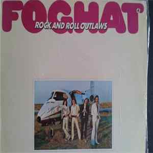 Foghat - Rock And Roll Outlaws FLAC