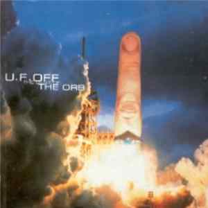 The Orb - U.F.OFF - The Best Of The Orb FLAC