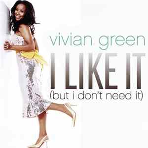 Vivian Green - I Like It (But I Don't Need It) (Remix 5 Pack) FLAC