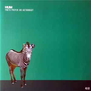Hum - You'd Prefer An Astronaut FLAC