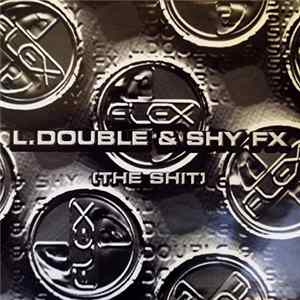 L.Double & Shy FX - The Shit FLAC