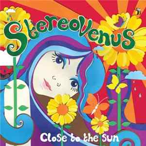 Stereo Venus - Close To The Sun FLAC
