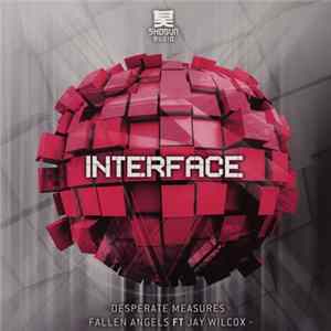 Interface - Desperate Measures / Falling Angels FLAC