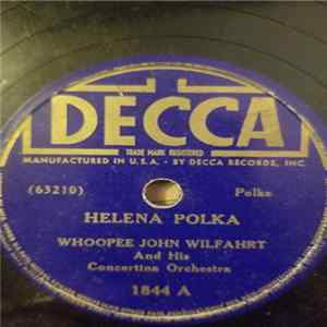 Whoopee John Wilfahrt And His Concertina Orchestra - Helena Polka / California Polka FLAC