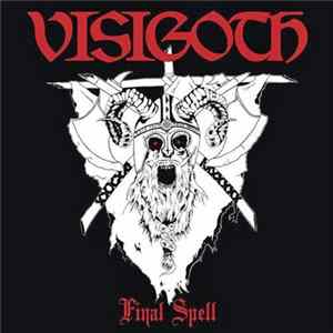 Visigoth - Final Spell FLAC