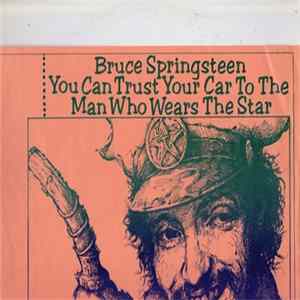 Bruce Springsteen - You Can Trust Your Car To The Man Who Wears The Star FLAC
