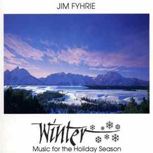 Jim Fyhrie - Winter Music For The Holiday Season FLAC