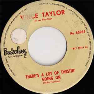 Vince Taylor Et Ses Play-Boys - There's A Lot Of Twistin' Going On FLAC
