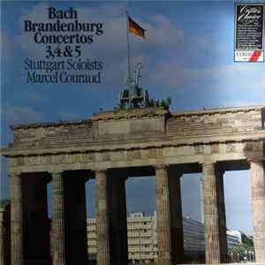Bach, The Stuttgart Soloists , Conducted By Marcel Couraud - The Brandenburg Concertos 3, 4 & 5 FLAC