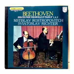 Beethoven - Mstislav Rostropovitch, Sviatoslav Richter - Sonates Pour Violoncelle Et Piano № 1, 4, 5 FLAC