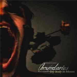 Boundaries - My Body In Bloom FLAC