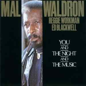 Mal Waldron, Reggie Workman, Ed Blackwell - You And The Night And The Music FLAC