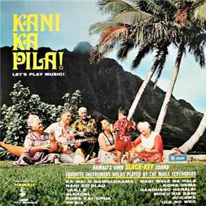 The Maile Serenaders - Kani Ka Pila! FLAC