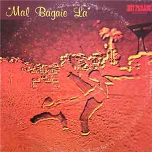 Le Groupe Mal Bagaïe La - Mal Bagaïe La FLAC