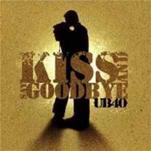 UB40 - Kiss And Say Goodbye FLAC