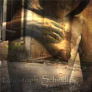 Christoph Schindling - Soft Through The Night FLAC
